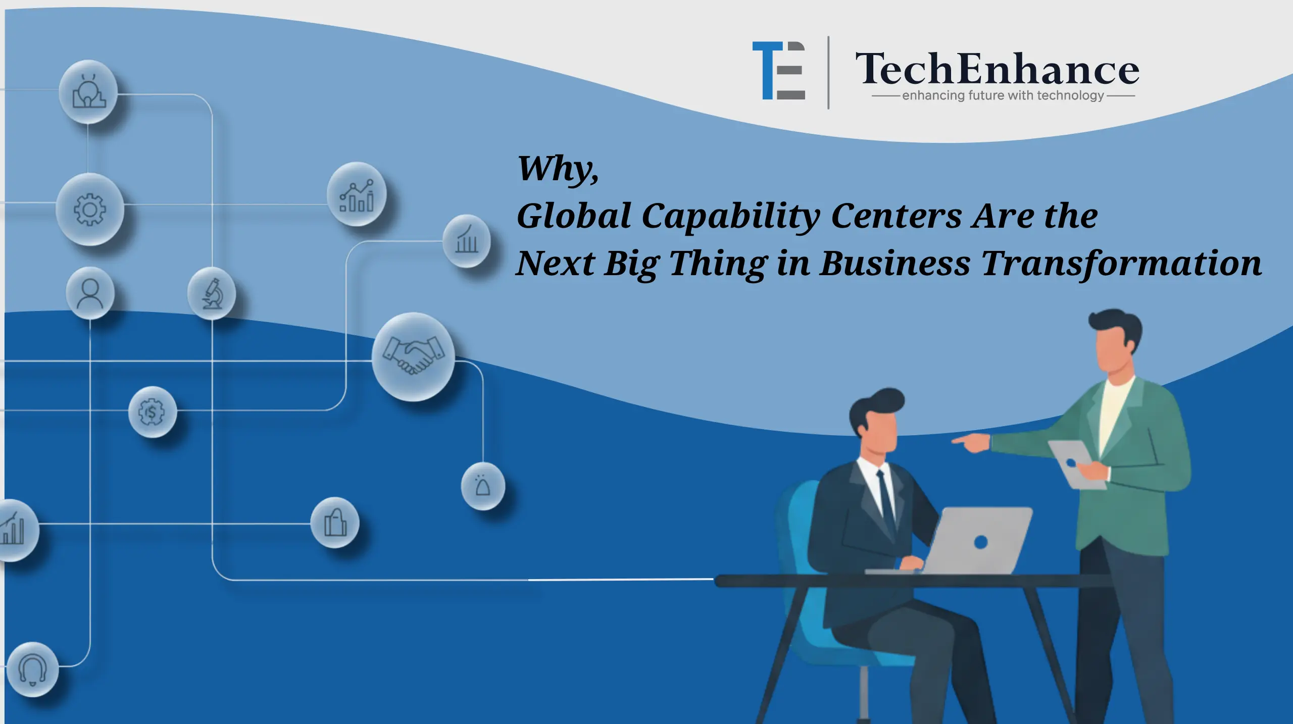 Why Global Capability Centers Are the Next Big Thing in Business Transformation