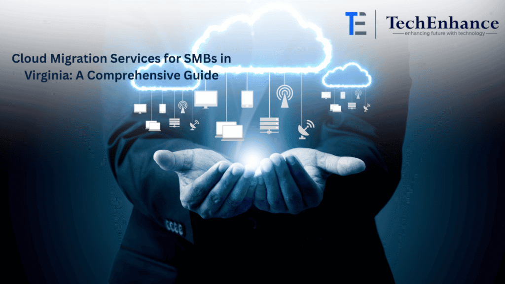 Cloud Migration Services for SMBs in Virginia
