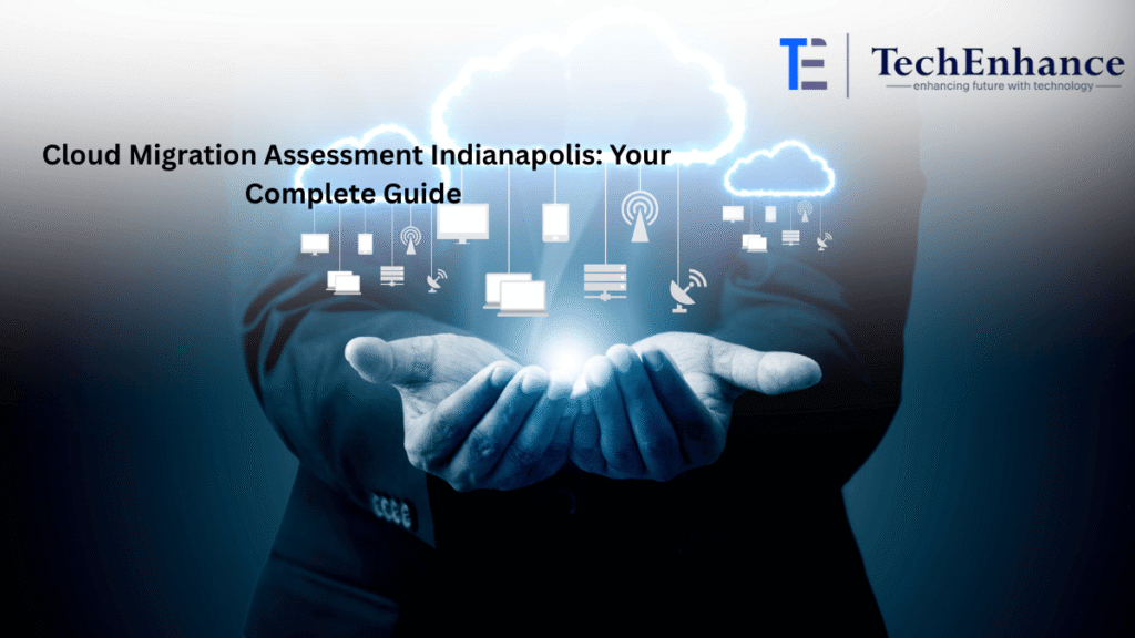 Cloud migration assessment guide for Indianapolis
