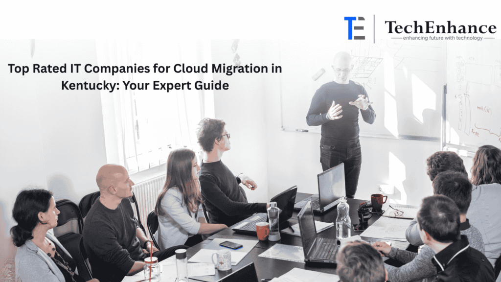 Top Rated IT Companies for Cloud Migration in Kentucky