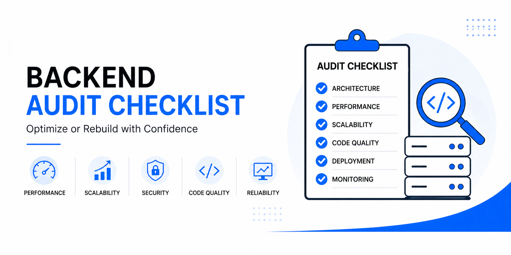 Backend Audit Checklist: How to Know If Your System Needs Optimization or a Rebuild