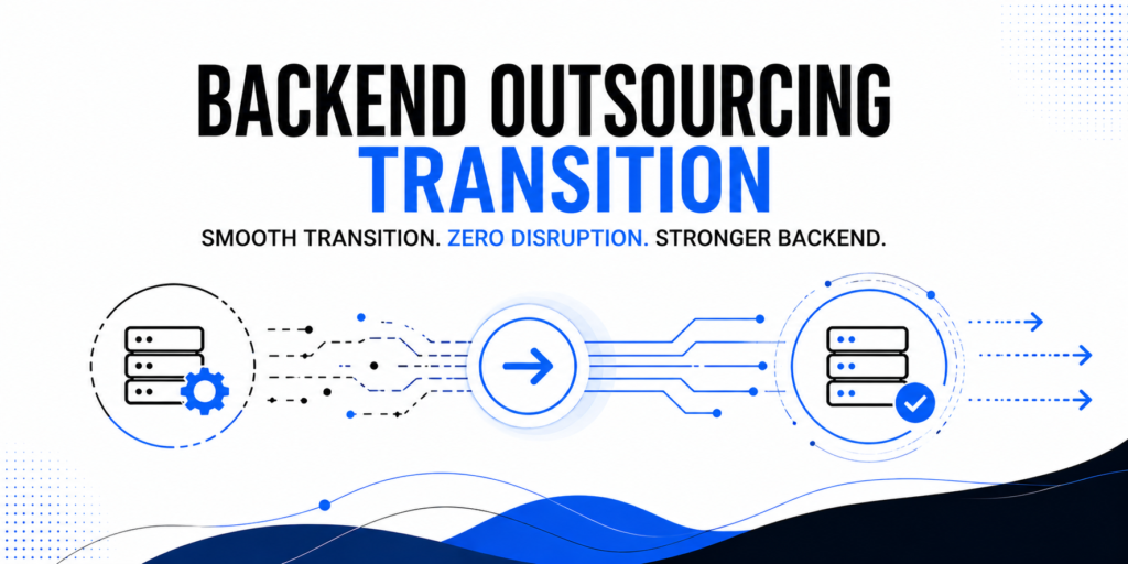 backend outsourcing transition
