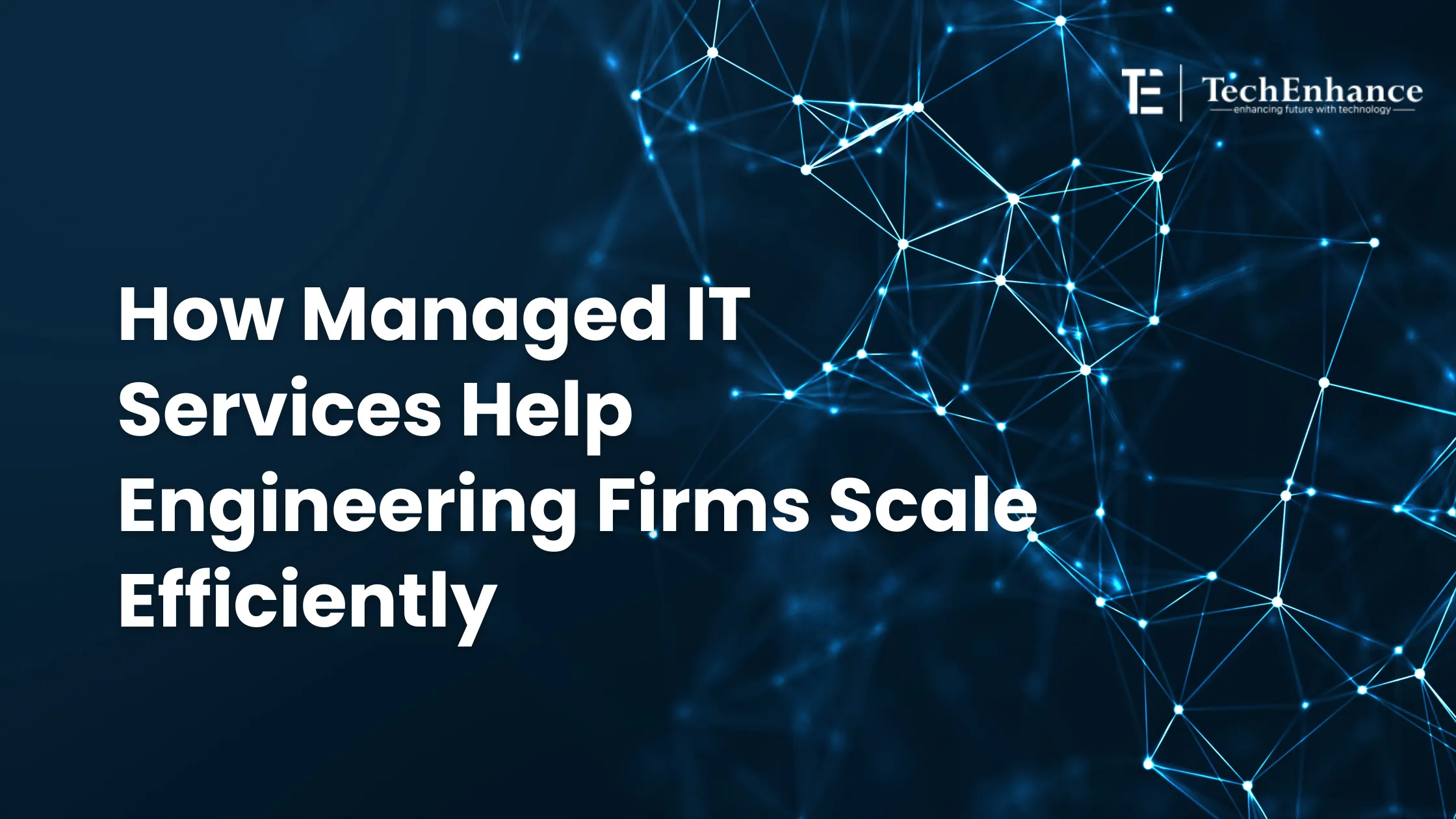 How Managed IT Services Help Engineering Firms Scale Efficiently