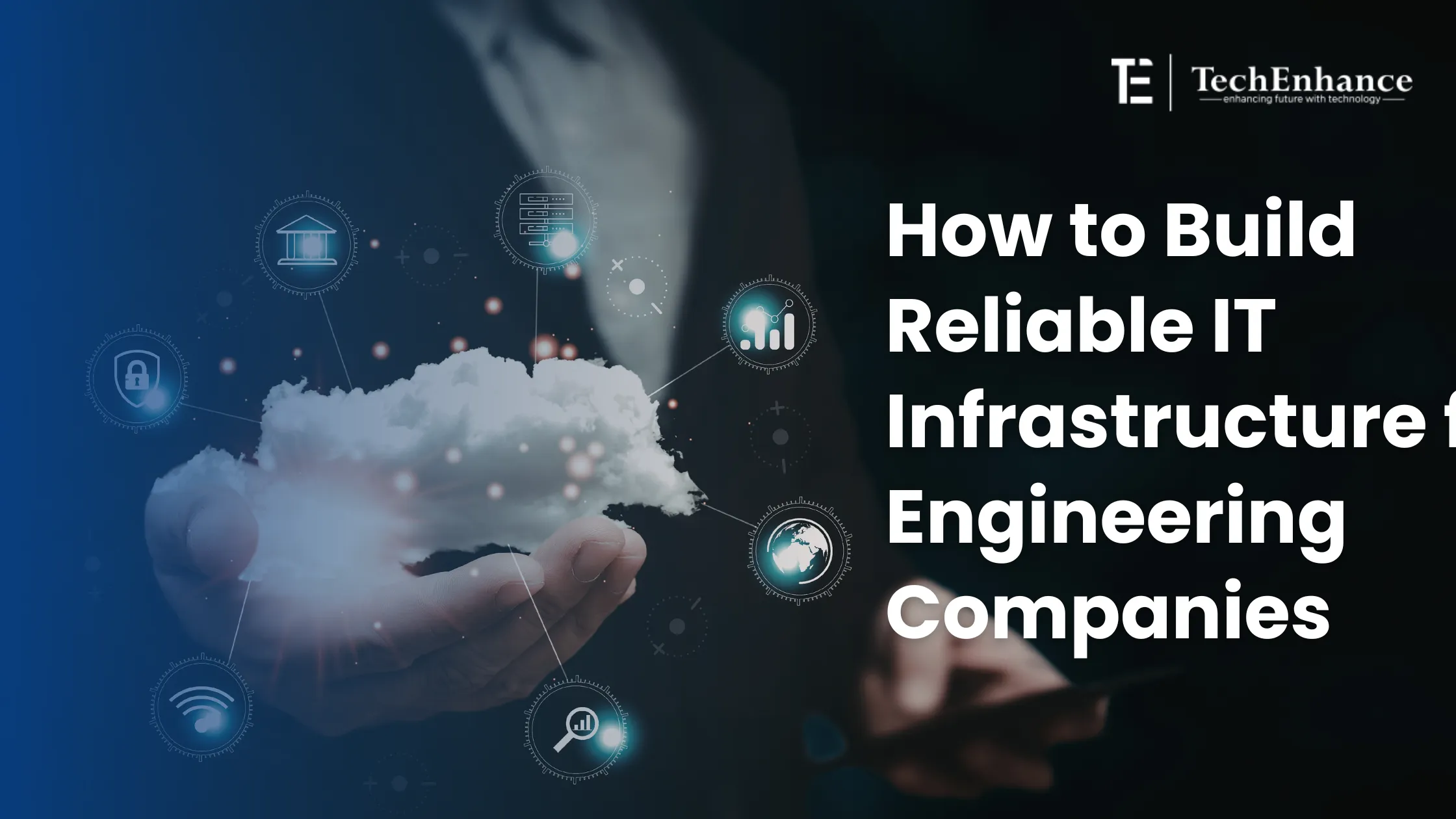 How to Build Reliable IT Infrastructure for Engineering Companies