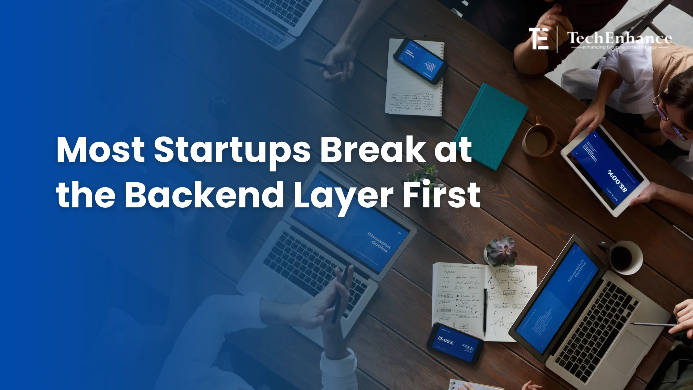 Most Startups Break at the Backend Layer First