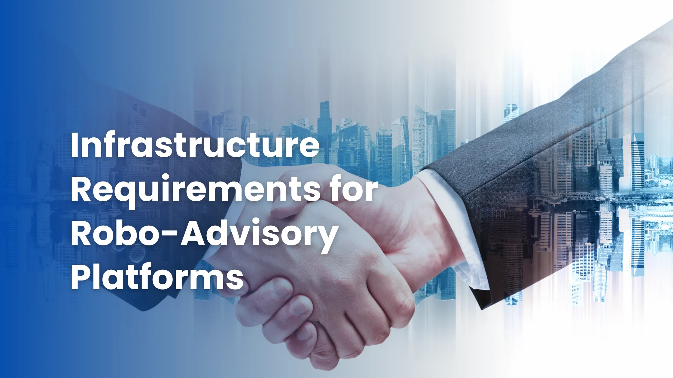Infrastructure Requirements for Robo-Advisory Platforms